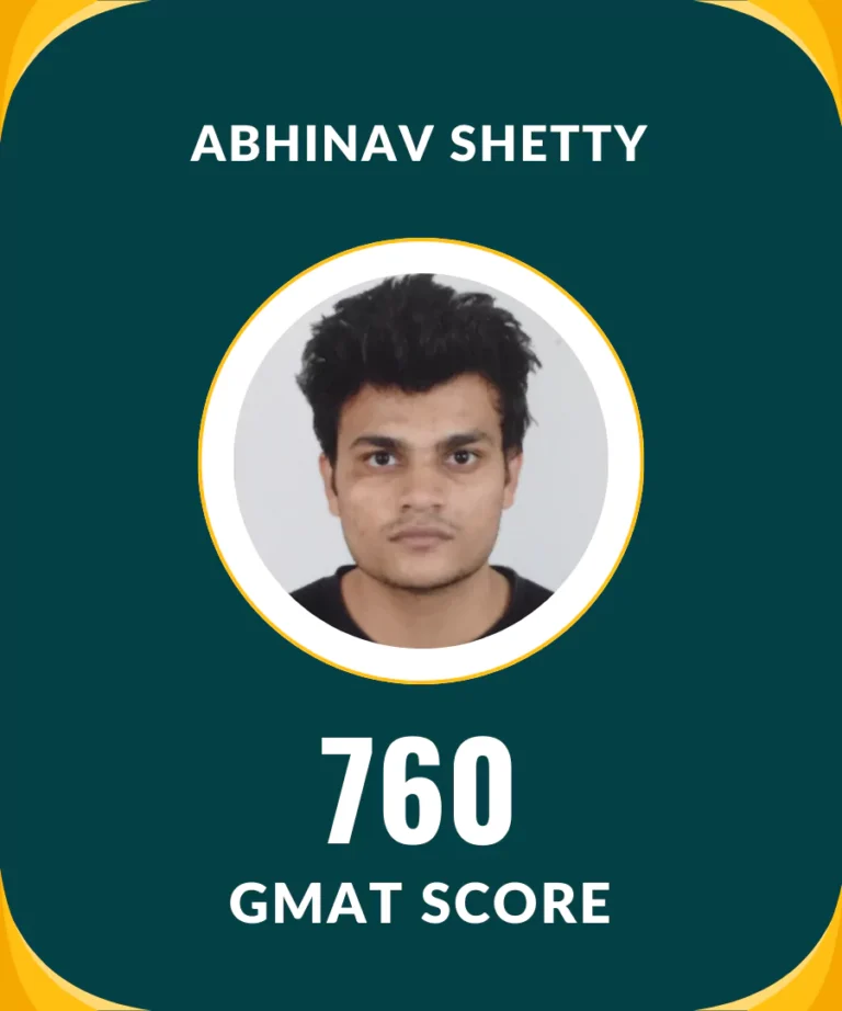 Abhinav Shetty 760 GMAT Score